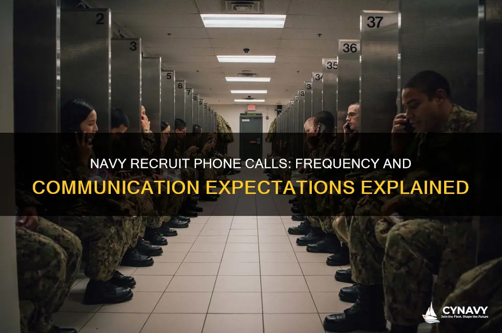 how often do navy recruits get phone calls
