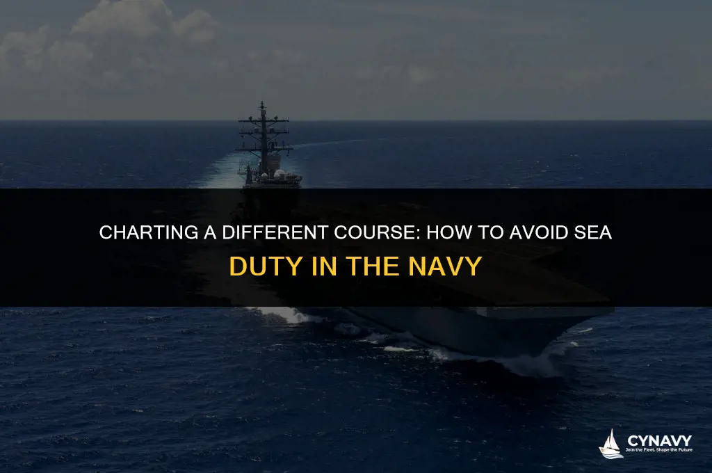 how to avoid going to sea in the navy