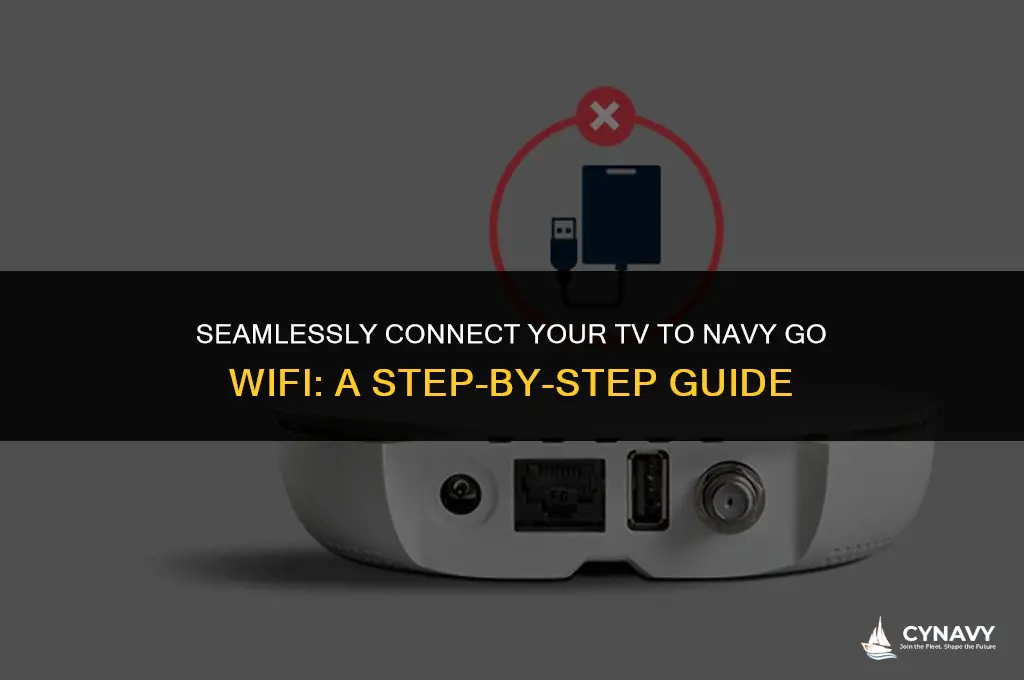 how to connect my tv to wifi navy go wifi