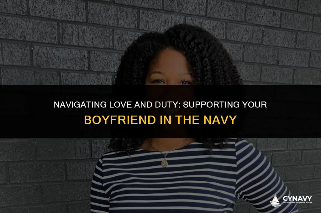 how to deal with your boyfriend going to the navy