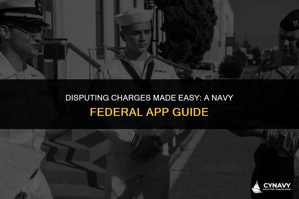how to dispute a charge navy federal app
