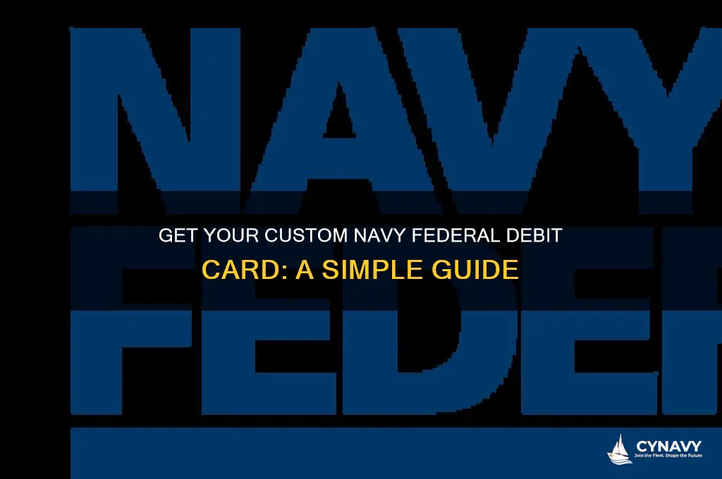 how to get a custom debit card navy federal