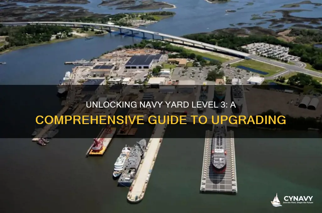 how to get a level 3 navy yard