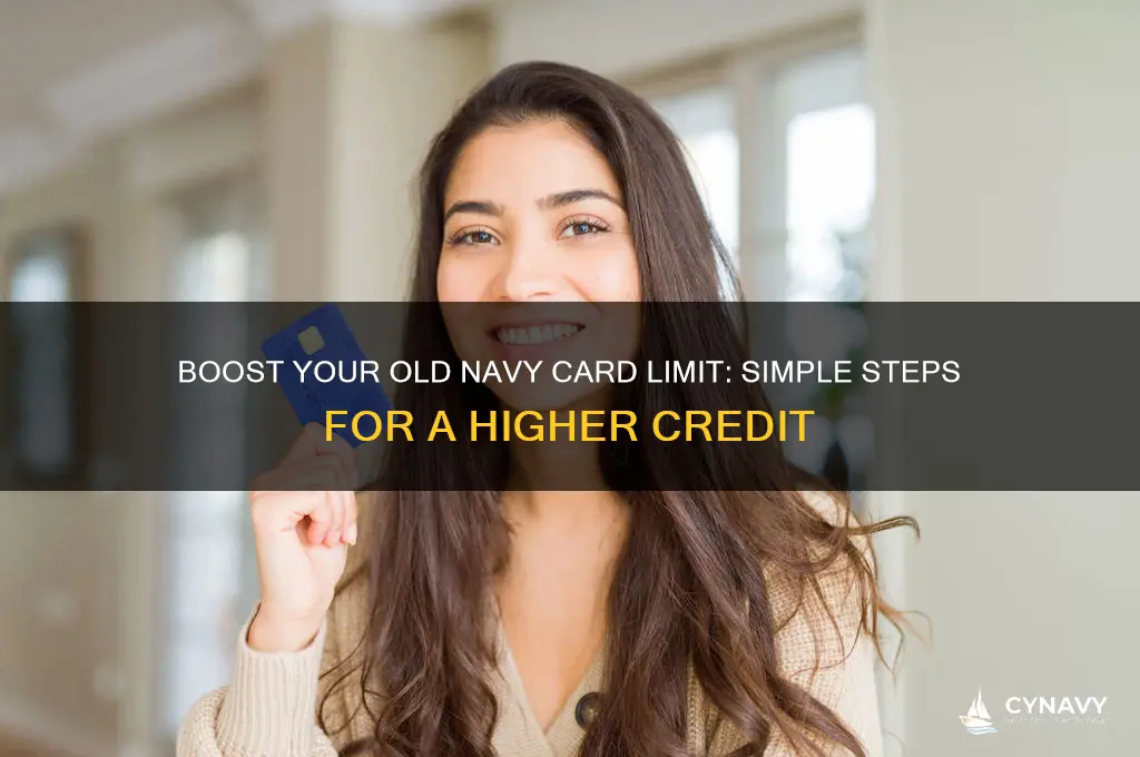 how to get a limit increase on old navy card