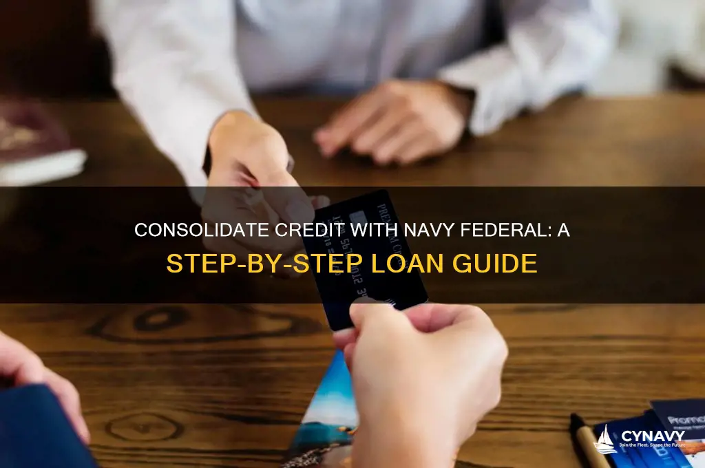 how to get a loan to consolidate credit navy fed