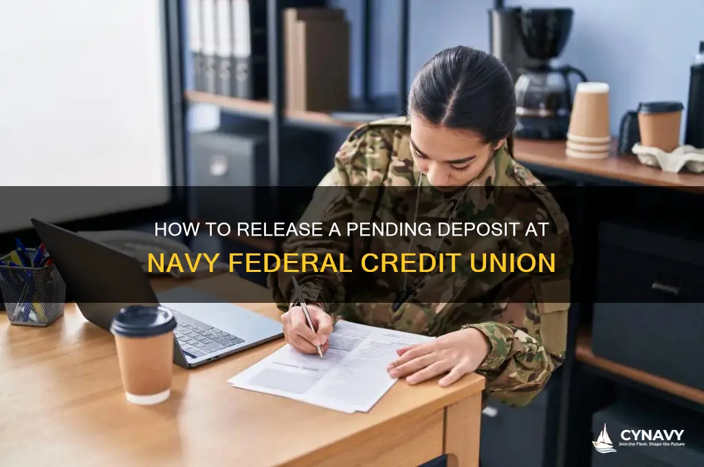 how to get a pending deposit released navy federal