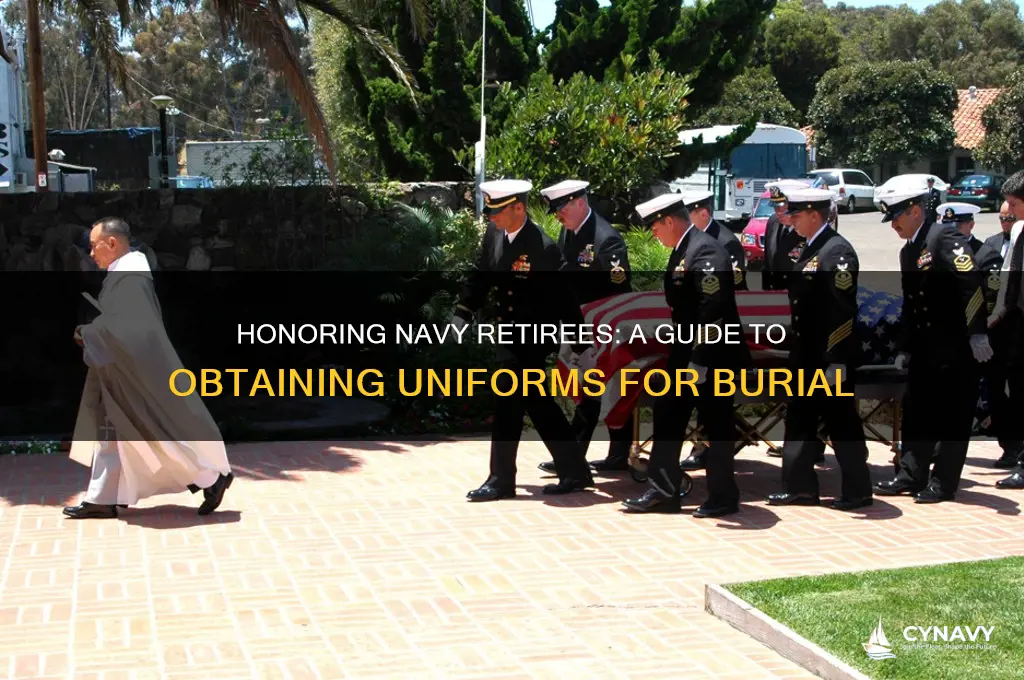 how to get a uniform to bury navy retiree