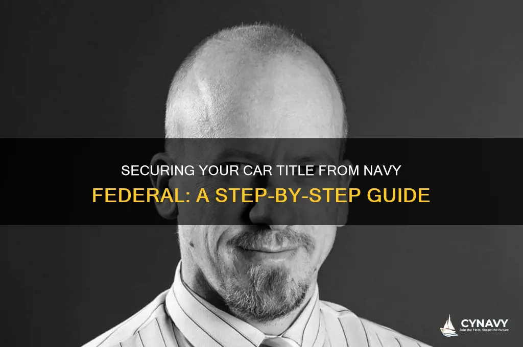 how to get car title from navy federal