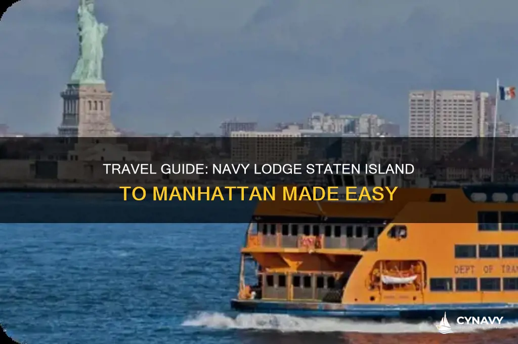 how to get from navy lodge staten island to manhattan