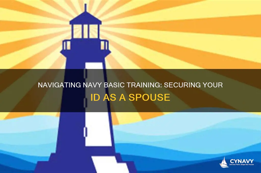 how to get id while spouse is in basic navy