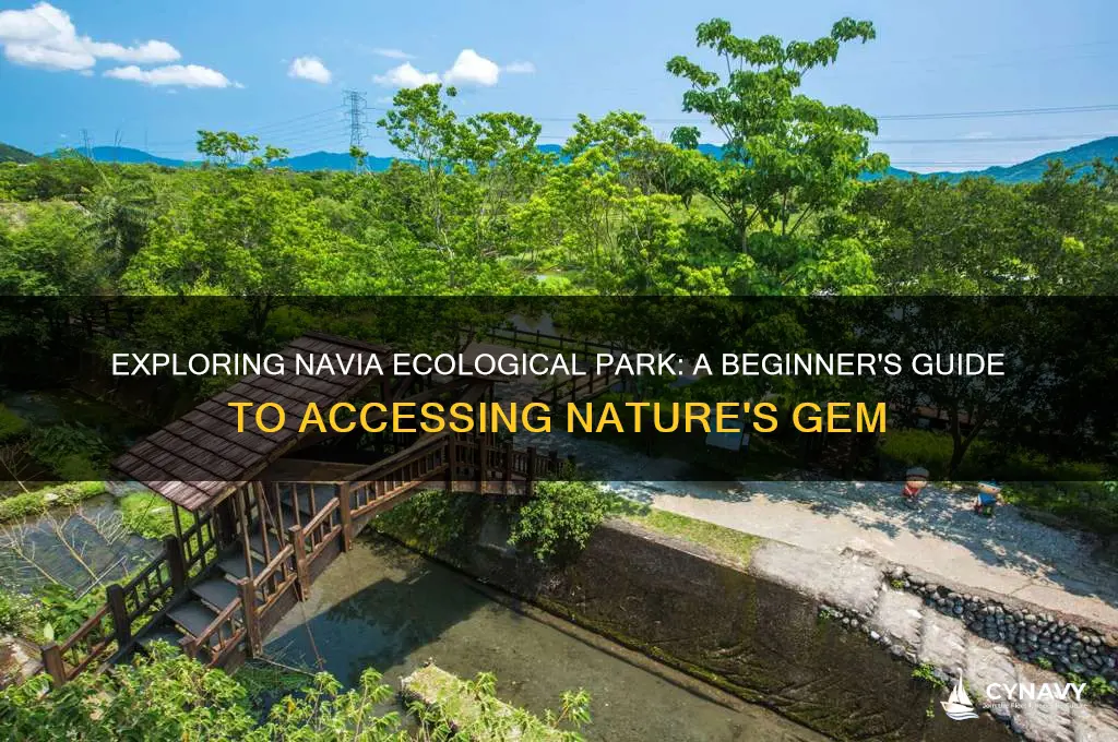 how to get into navia ecological park