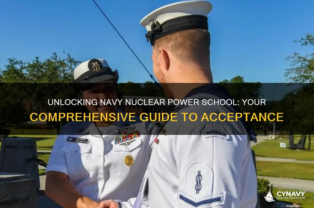 how to get into navy nuclear power school