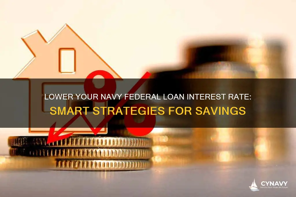 how to get lower interest rateo on loan navy federal