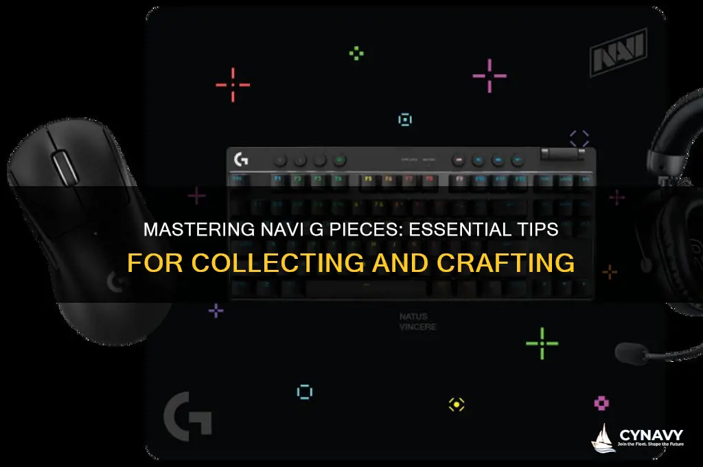 how to get navi g pieces