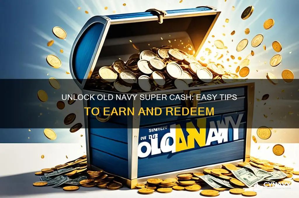 how to get old navy super cash