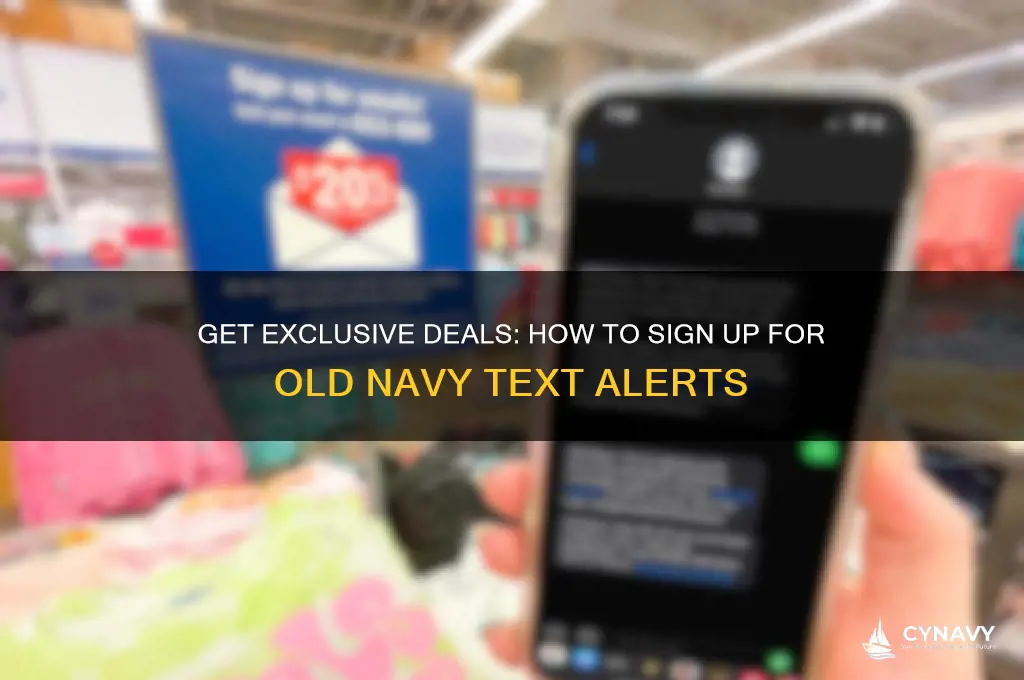 how to get old navy text alerts
