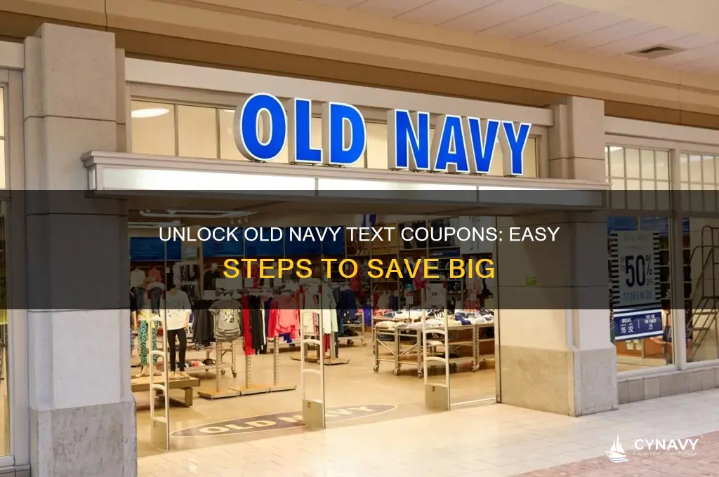 how to get old navy text coupons