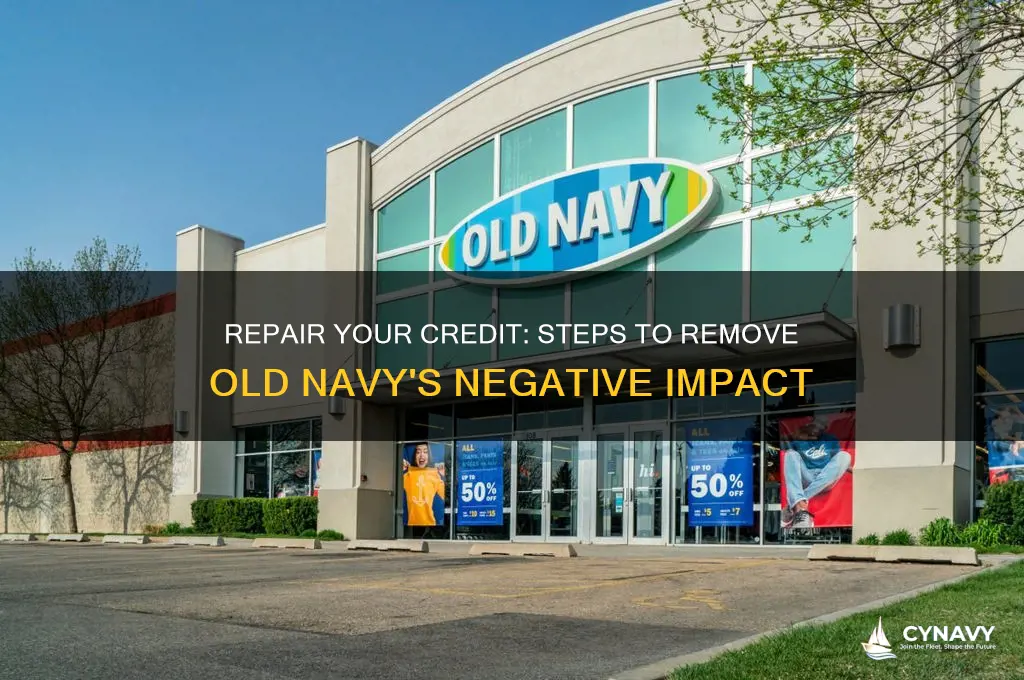 how to get old navy to remove negative credit score