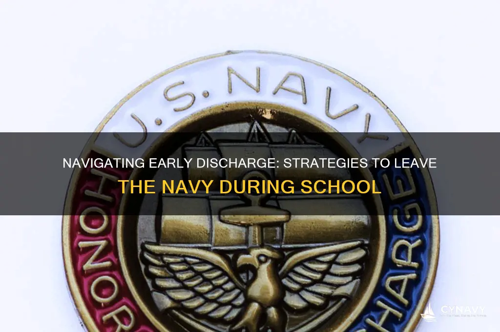 how to get out of the navy in a school