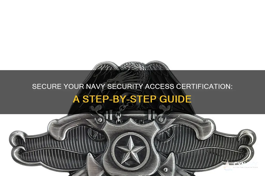 how to get qualified security access certified through the navy