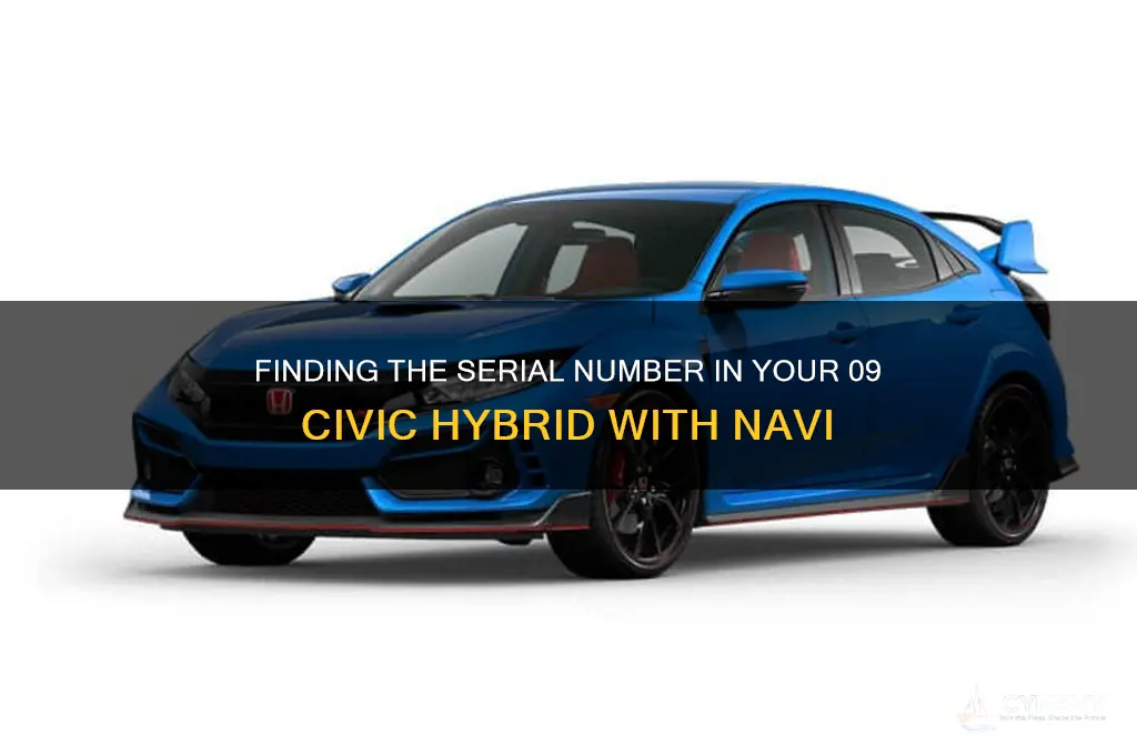 how to get serial from 09civic hybrid with navi
