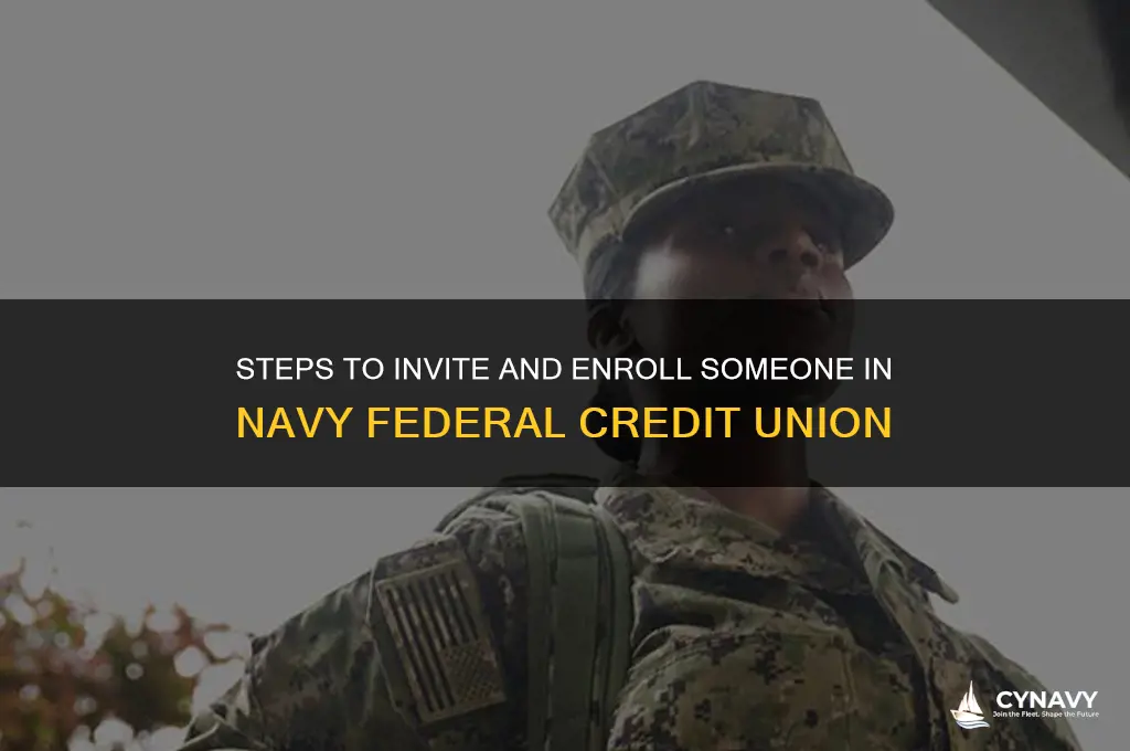 how to get someone into navy federal