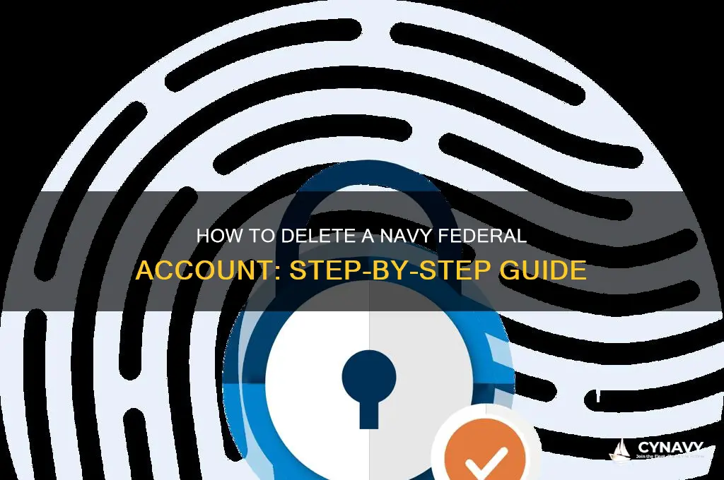 how to get someone navy federal account deleted
