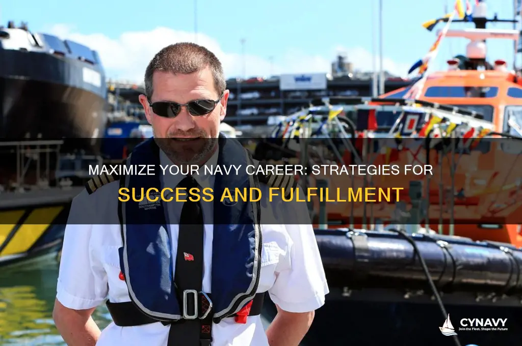 how to get the most out of the navy
