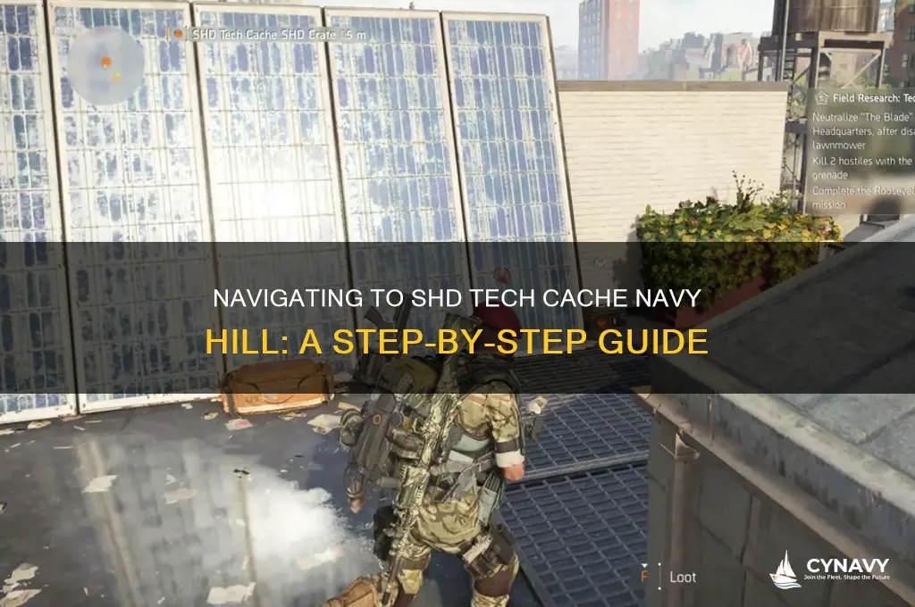 how to get to shd tech cache navy hill