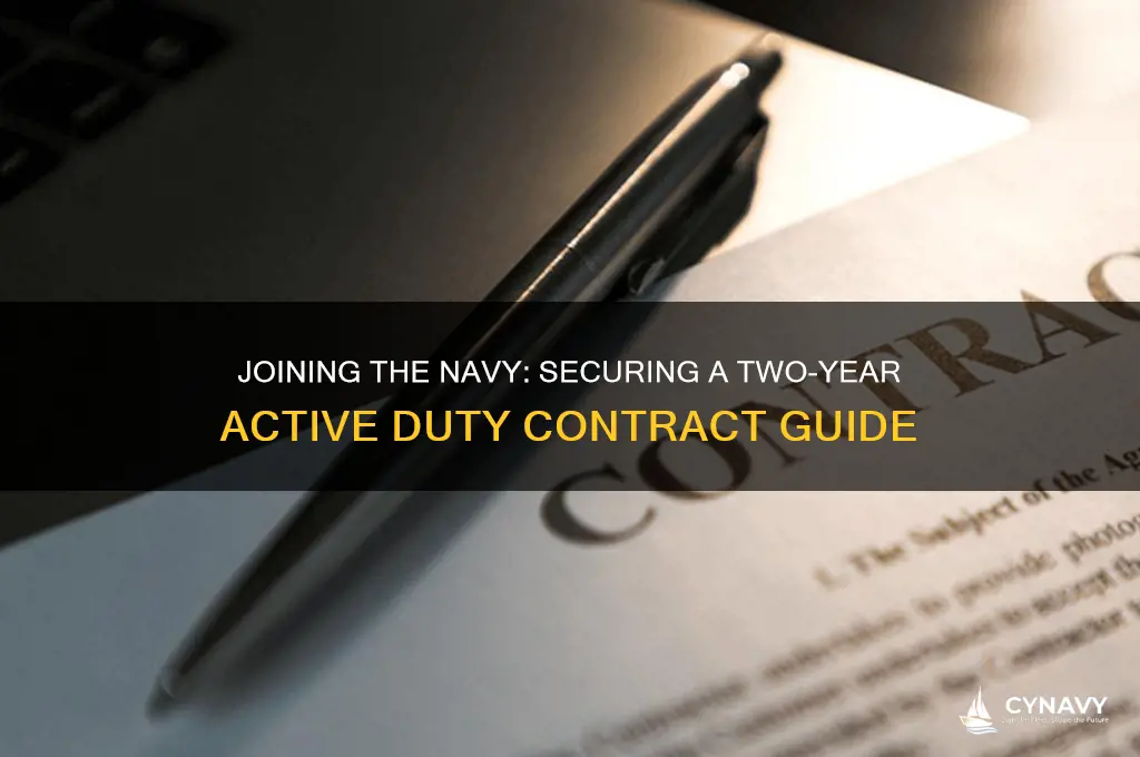 how to get two year contracts active duty navy