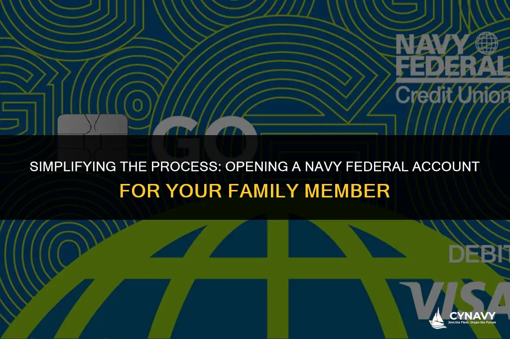 how to open navy federal account for family member