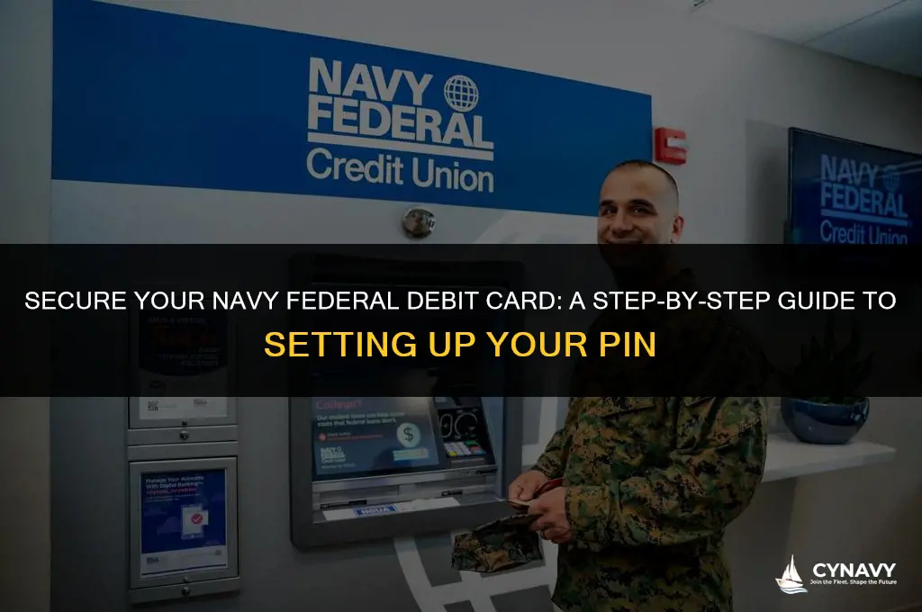 how to set up pin on navy federal debit card
