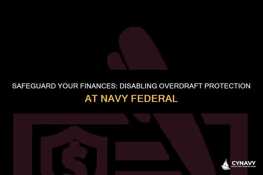 how to turn off overdraft protection navy federal