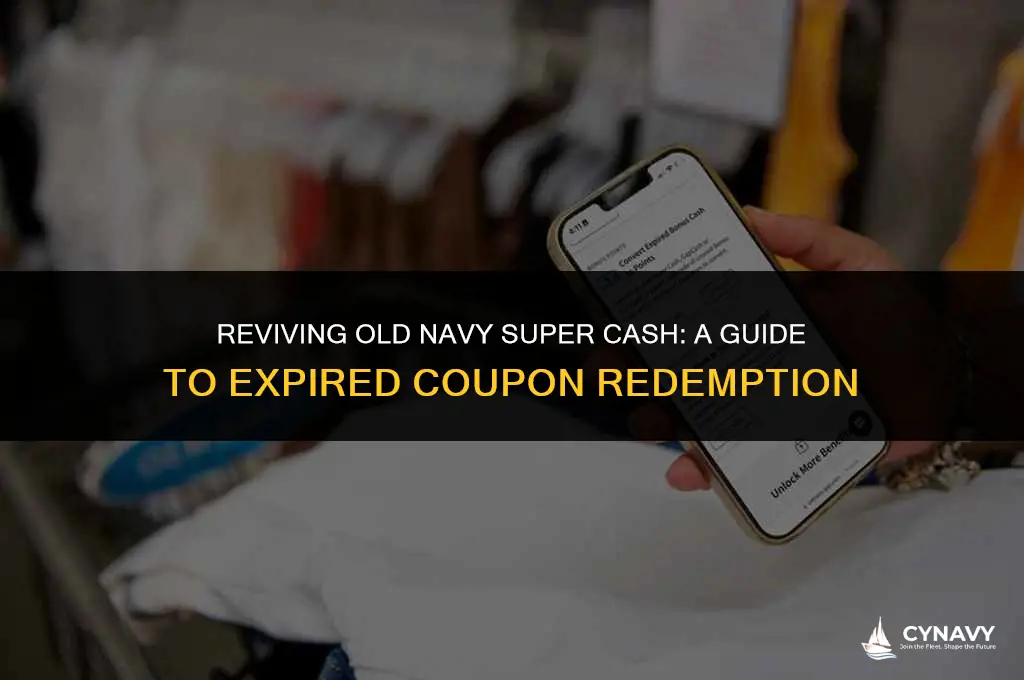 how to use expired old navy super cash
