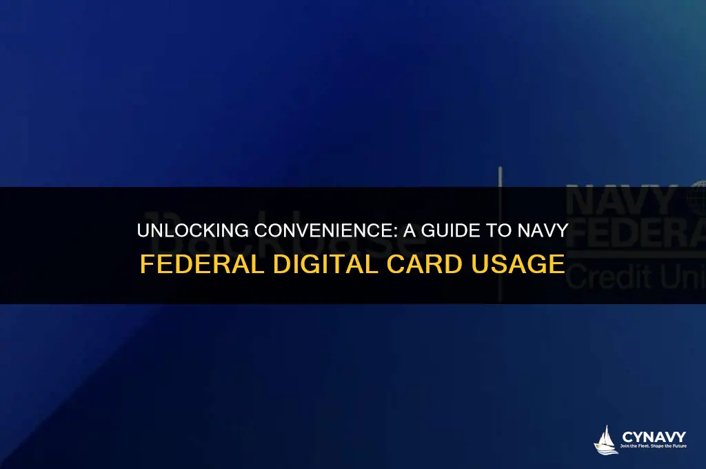 how to use navy federal digital card