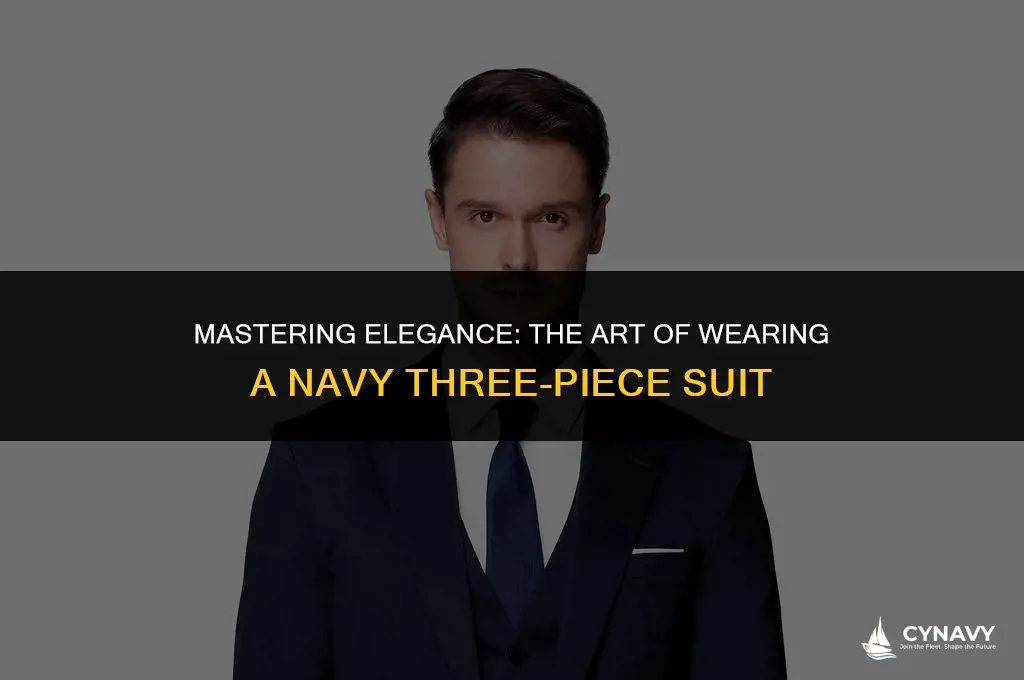 how to wear a navy 3 piece suit