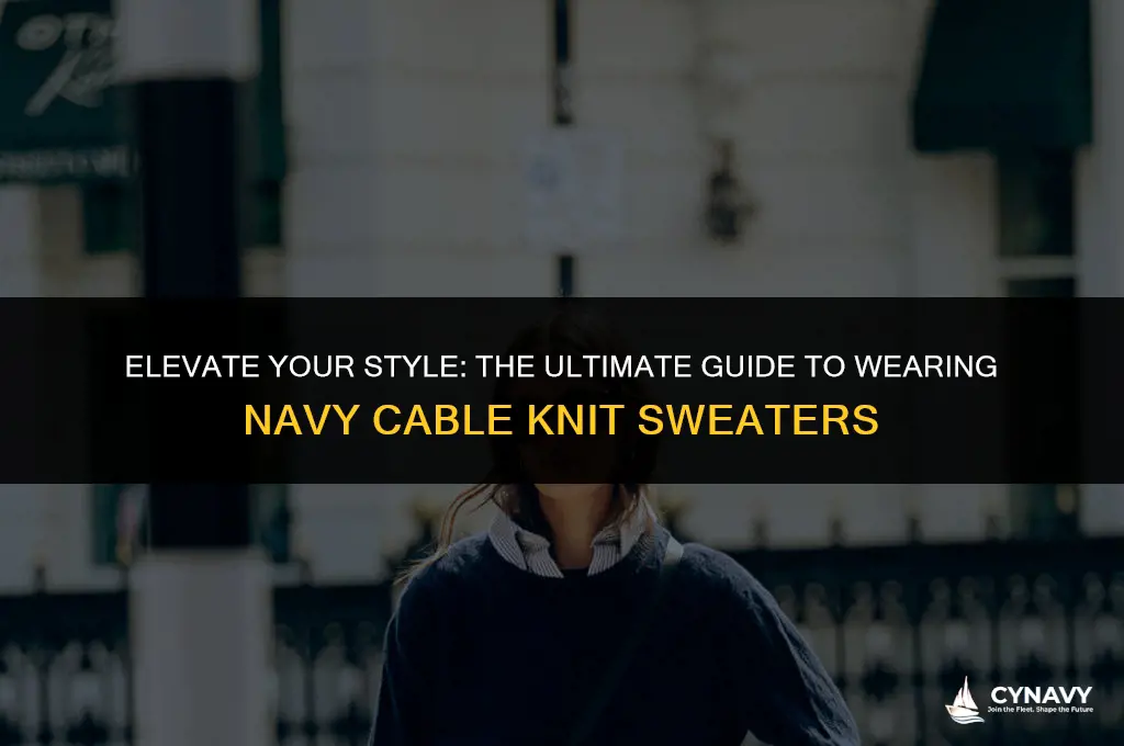 how to wear navy cable knit sweater