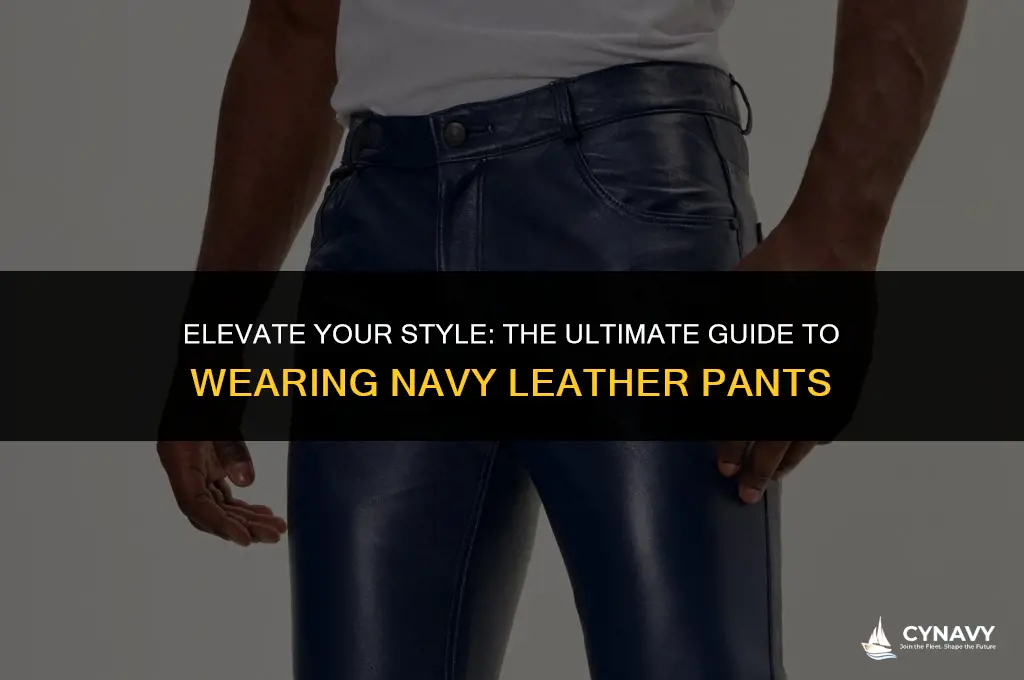 how to wear navy leather pants