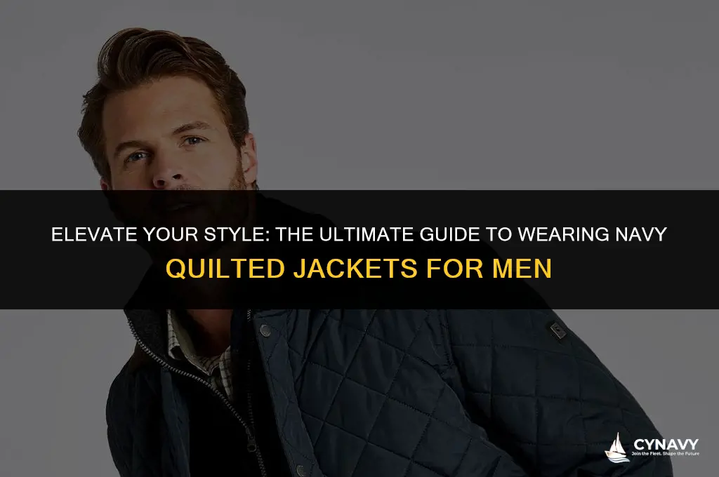 how to wear navy quilted jacket men