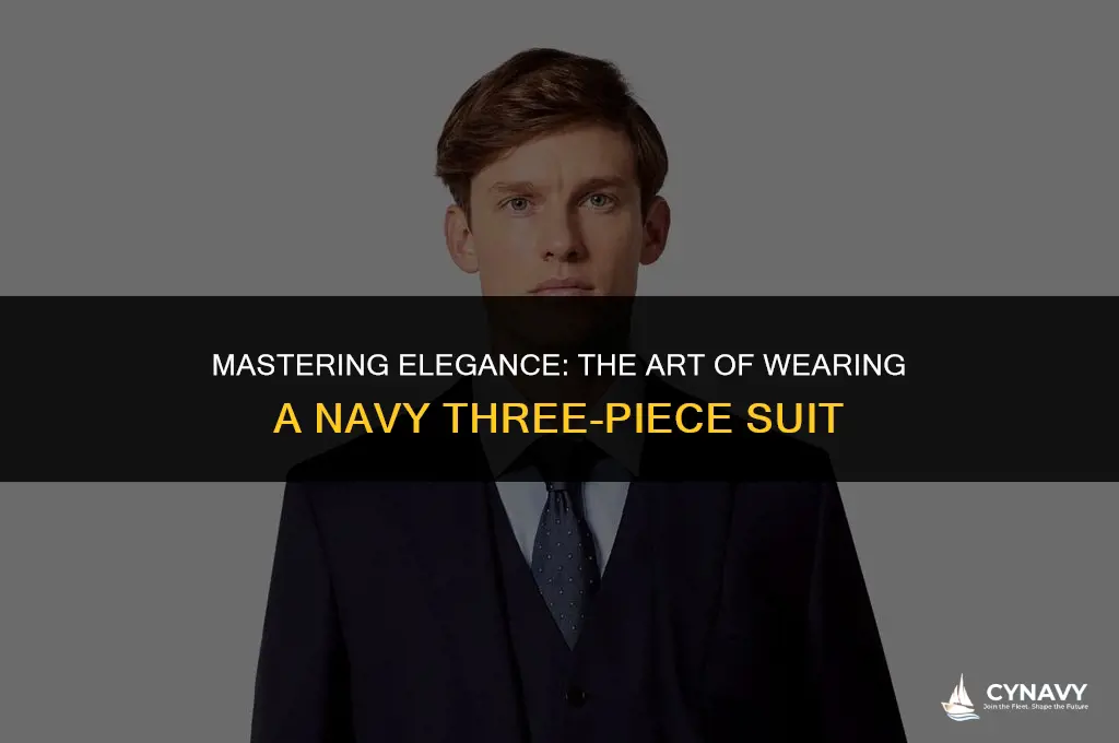 how to wear navy three piece suit
