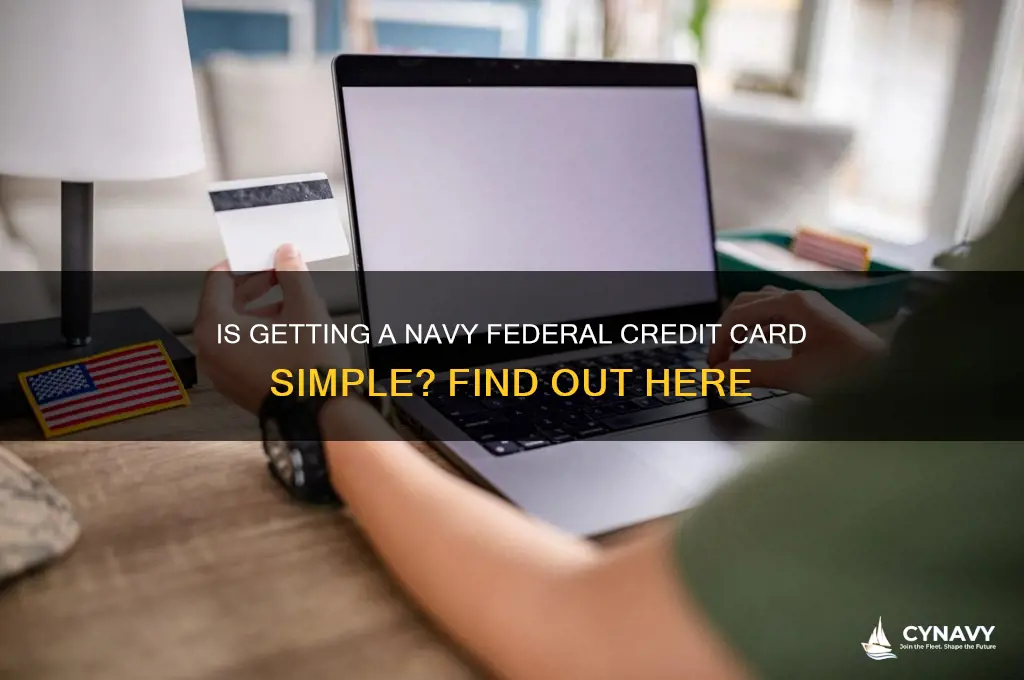 is it easy to get a navy federal credit card