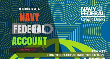 Is Opening a Navy Federal Account Difficult? A Comprehensive Guide