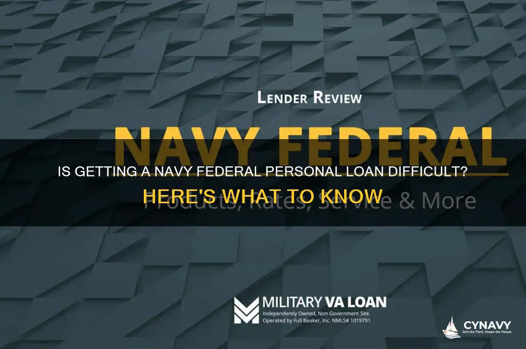 is it hard to get a navy federal personal loan