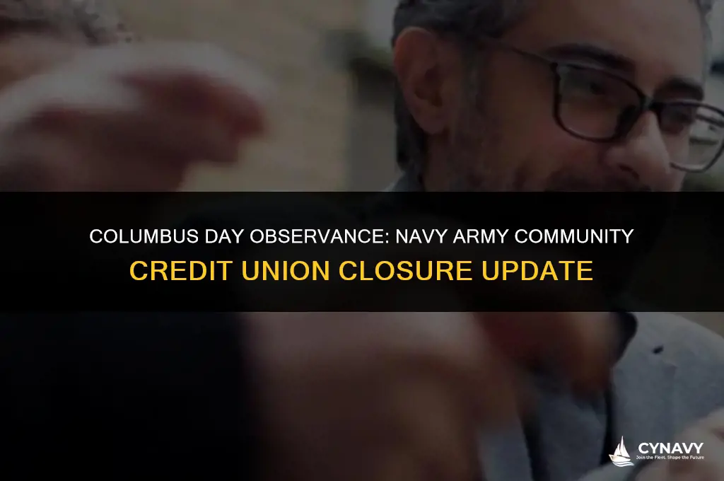 is navy army community credit union closed for columbus day