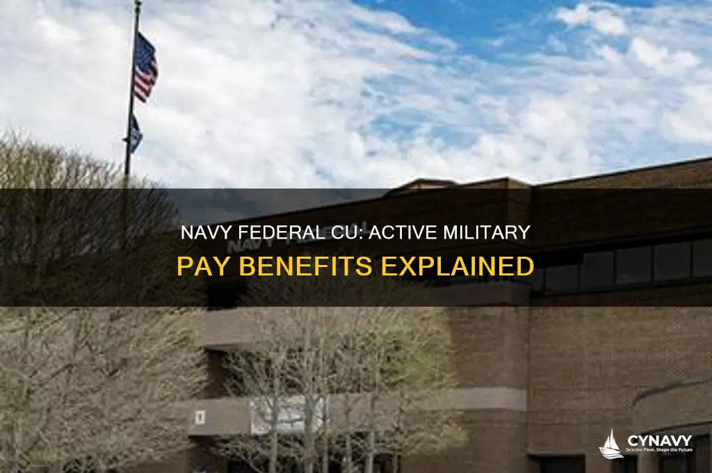 is navy federal cu active military members get paid