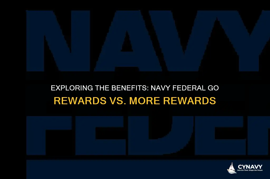 is navy federal go rewards or more rewards better