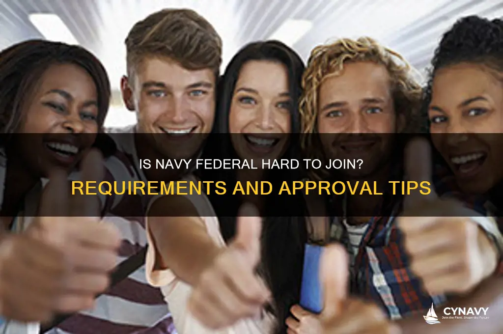 is navy federal hard to get into
