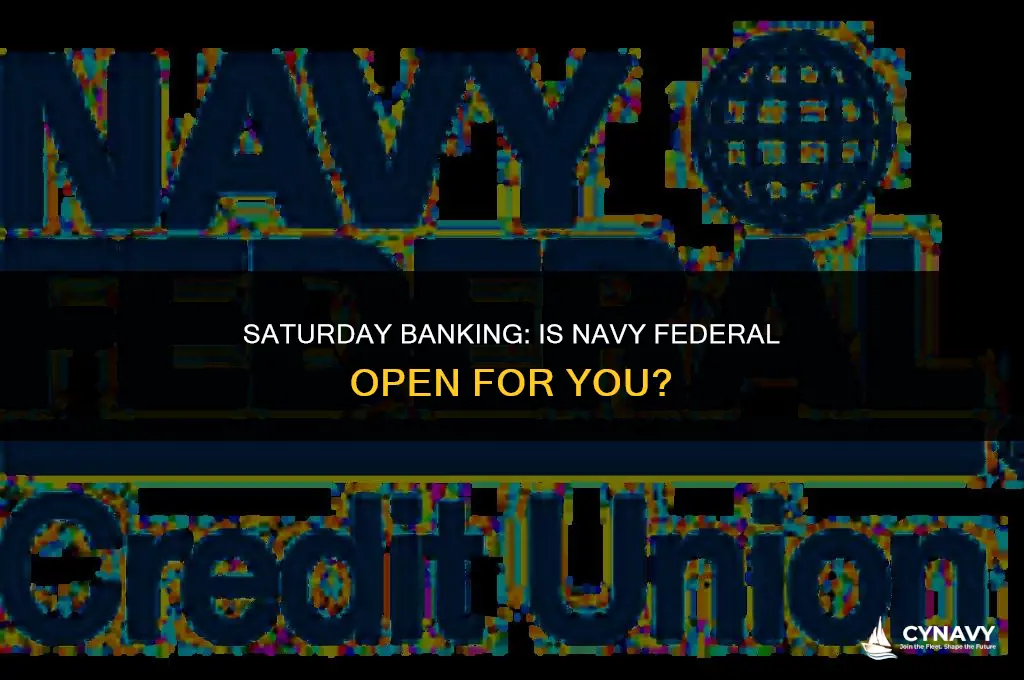 is navy federal open on saturday