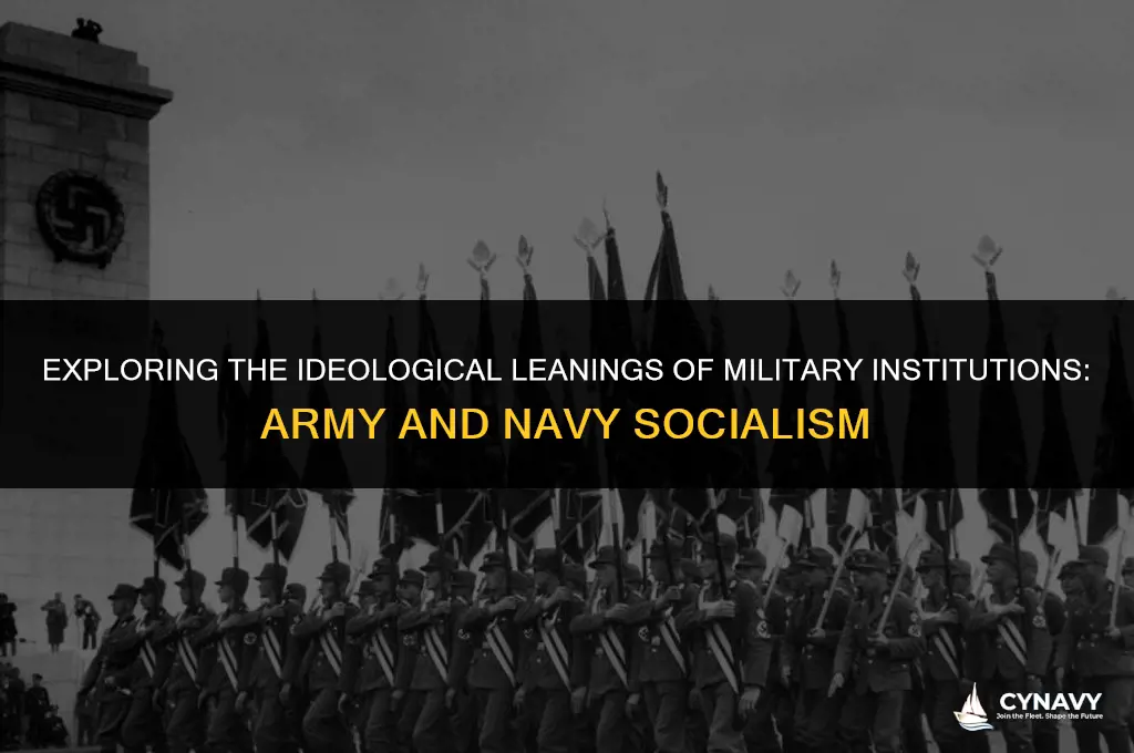 is the army and navy socialisim