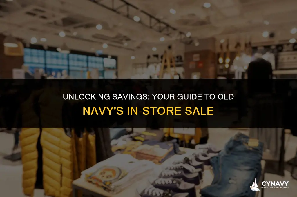 is the old navy sale in store